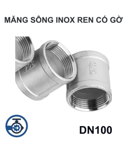 Măng sông Inox ren có gờ DN100