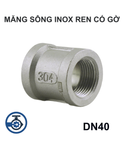 Măng sông Inox ren có gờ DN40