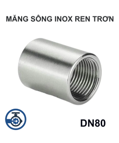 Măng sông Inox ren trơn DN80