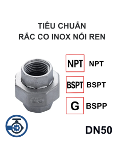 Tiêu chuẩn Rắc co inox nối ren DN50