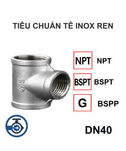 Tiêu chuẩn Tê inox ren DN40